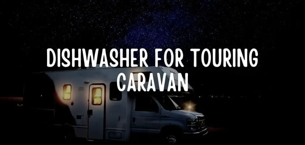 Dishwasher For Touring Caravan