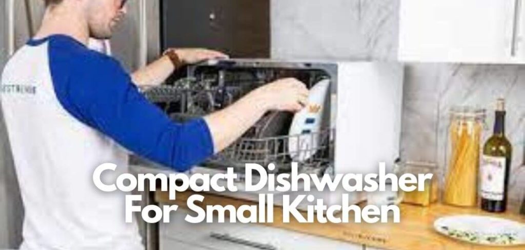 Compact Dishwasher For Small Kitchen