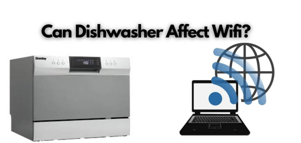 can dishwasher affect wifi